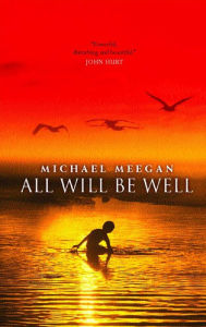 Title: All Will Be Well, Author: Michael Meegan