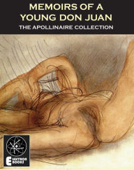 Title: Memoirs Of A Young Don Juan, Author: Guillaume Apollinaire