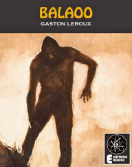 Title: Balaoo, Author: Gaston Leroux