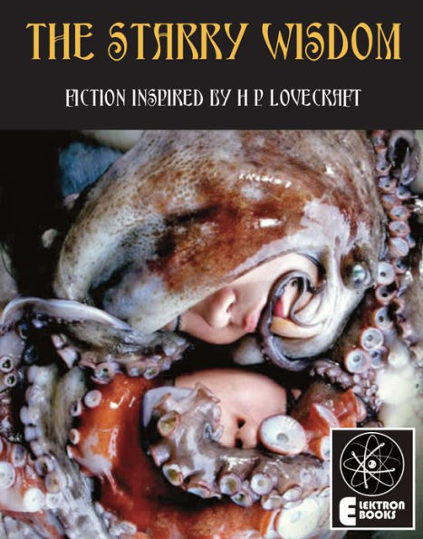 The Starry Wisdom Fiction Inspired by H.P. Lovecraft