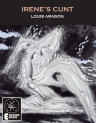 Title: Irene's Cunt, Author: Louis Aragon