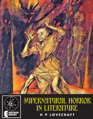 Title: Supernatural Horror In Literature, Author: H. P. Lovecraft