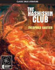 Title: The Hashishin Club, Author: Theophile Gautier