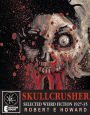 Skullcrusher: The Very Best Weird Fiction 1927-1935