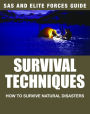 Survival Techniques: How to Survive Natural Disasters