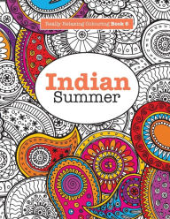 Title: Really RELAXING Colouring Book 6: Indian Summer - A Jewelled Journey through Indian Pattern and Colour, Author: Elizabeth James