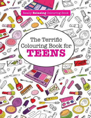 The Terrific Colouring Book for TEENS (A Really RELAXING Colouring ... The Terrific Colouring Book for TEENS (A Really RELAXING Colouring ...
