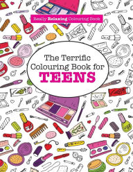 Title: The Terrific Colouring Book for TEENS (A Really RELAXING Colouring Book), Author: Elizabeth James