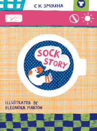 Title: Sock Story, Author: CK Smouha