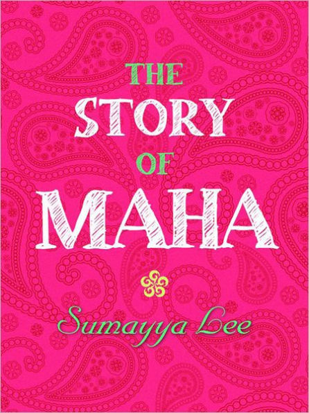 The Story of Maha