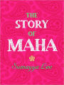 The Story of Maha