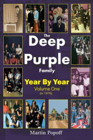 Title: The Deep Purple Family: Year by Year (- 1979): Vol 1, Author: Martin Popoff