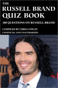 Title: The Russell Brand Quiz Book, Author: Chris Cowlin