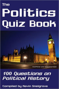 Title: The Politics Quiz Book, Author: Kevin Snelgrove