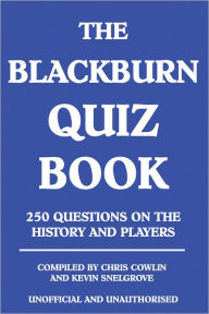 Title: The Blackburn Quiz Book, Author: Chris Cowlin