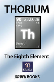 Title: Thorium: The Eighth Element, Author: Brian Basham