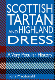 Title: Scottish Tartan & Highland Dre, Author: Fiona Macdonald