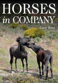 Title: Horses in Company, Author: Lucy Rees