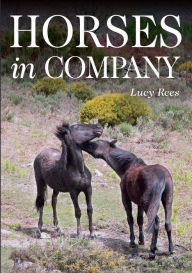 Title: Horses in Company, Author: Lucy Rees