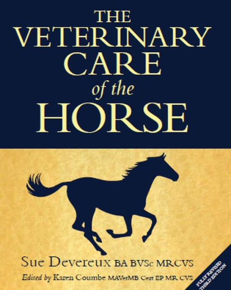 The Veterinary Care of the Horse