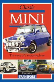 Title: Classic Mini: Essential Transport, Author: Henry Hirst