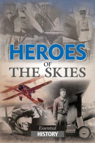 Title: Heroes of the Skies: Essential History, Author: Les Perera