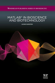 Title: Matlab® in Bioscience and Biotechnology, Author: Leonid Burstein
