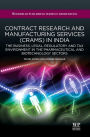 Contract Research and Manufacturing Services (CRAMS) in India: The Business, Legal, Regulatory and Tax Environment in the Pharmaceutical and Biotechnology Sectors