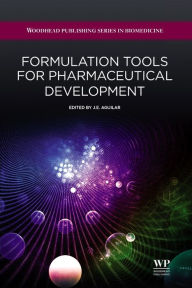 Title: Formulation Tools for Pharmaceutical Development, Author: J E Aguilar