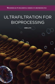 Title: Ultrafiltration for Bioprocessing, Author: Herb Lutz