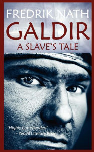 Title: Galdir - A Slave's Tale (Roman Fiction), Author: Fredrik Nath