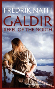 Title: Galdir - Rebel of the North (Roman Fiction), Author: Fredrik Nath