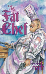 Title: The Fat Chef, Author: Fredrik Nath