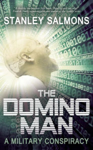 Title: The Domino Man: A Military Conspiracy, Author: Stanley Salmons