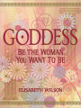Goddess: Be the woman you want to be