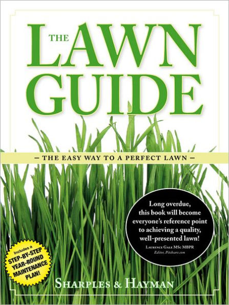 The Lawn Guide: The easy way to the perfect lawn