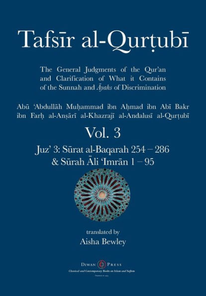 Tafsir al-Qurtubi Vol. 3: Juz' Sūrat al-Baqarah 254 - 286 & Sūrah Āli 'Imrān 1 95
