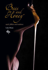 Title: Bees and Honey, Author: Luke Dixon