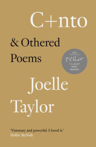 Title: C+nto: & Othered Poems, Author: Joelle Taylor