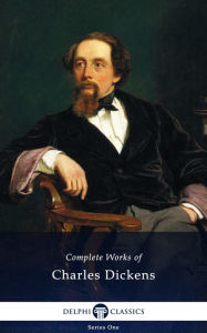Title: Delphi Complete Works of Charles Dickens (Illustrated), Author: Charles Dickens