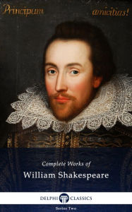 Title: Delphi Complete Works of William Shakespeare (Illustrated), Author: William Shakespeare
