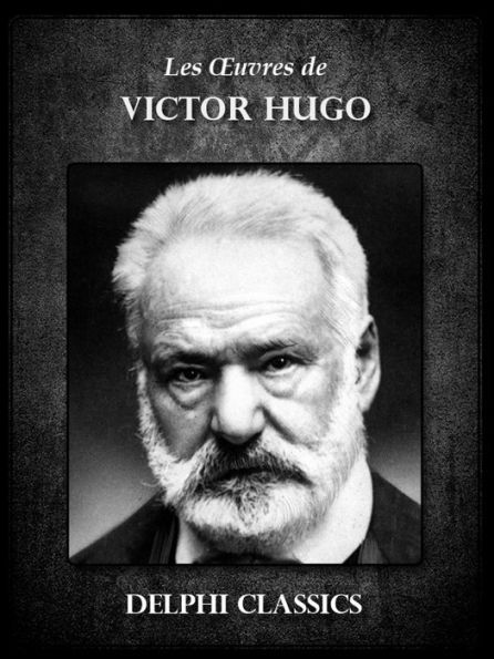 Delphi Oeuvres de Victor Hugo