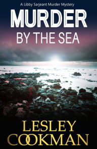 Title: Murder by the Sea (Libby Sarjeant Series #4), Author: Lesley Cookman
