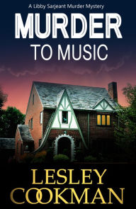 Title: Murder to Music (Libby Sarjeant Series #8), Author: Lesley Cookman