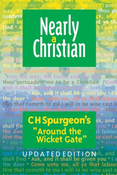 Nearly a Christian: Updated Edition of ''Around the Wicket Gate''