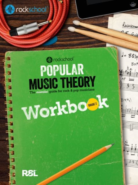 Rockschool: Popular Music Theory Workbook Grade 2: The essential guide for rock & pop musicians