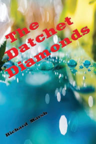 Title: The Datchet Diamonds (Illustrated), Author: Richard Marsh