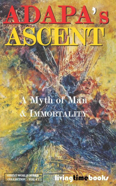 Adapa's Ascent: A Myth of Man and Immortality