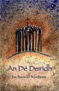 Title: An Dé Deiridh, Author: Joe Steve Ó Neachtain