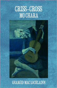 Title: Criss-Cross Mo Chara, Author: Gearóid Mac Lochlainn